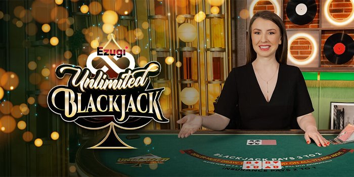 Unlimited Blackjack – Game Populer Dengan Level Aksi Tinggi