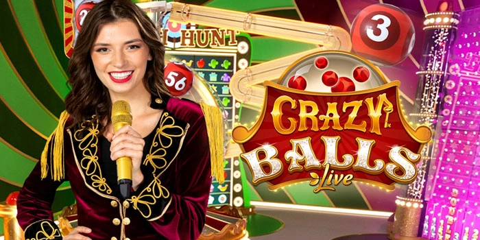 Tips Mudah Mendapatkan Jackpot Di Casino Crazy Balls Live