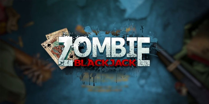 Trik Bermain Sukses Di Casino Zombie Blackjack
